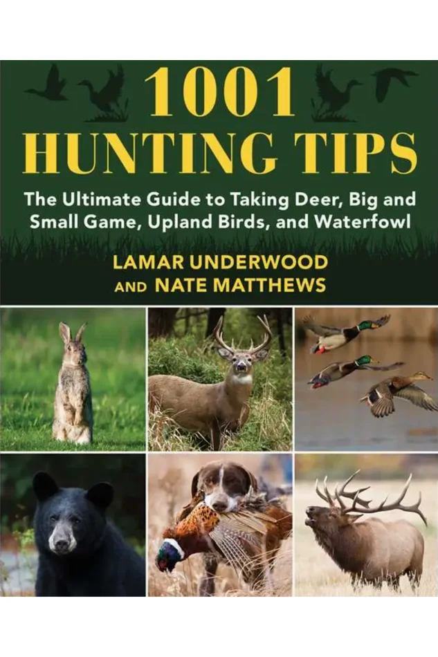 1001 Hunting Tips By Lamar Underwood