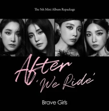 Brave Girls 5th Mini Album Repackage – After ‘We Ride’ Album