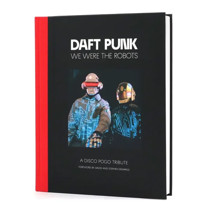 Daft Punk: We Were The Robots – A Disco Pogo Tribute Book – PRE-ORDER
