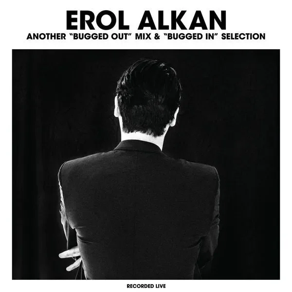 Erol Alkan: Another Selection From A “Bugged Out/Bugged In” Mix 2LP