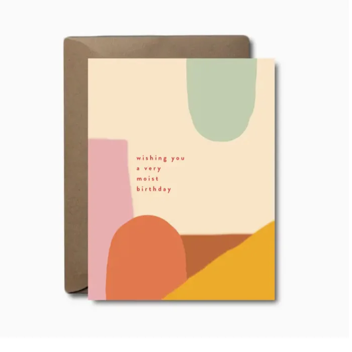 Happy Birthday Wishing You A Moist Birthday Greeting Card