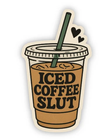 Iced Coffee Slut Sticker – Funny Coffee Lover Vinyl Decal
