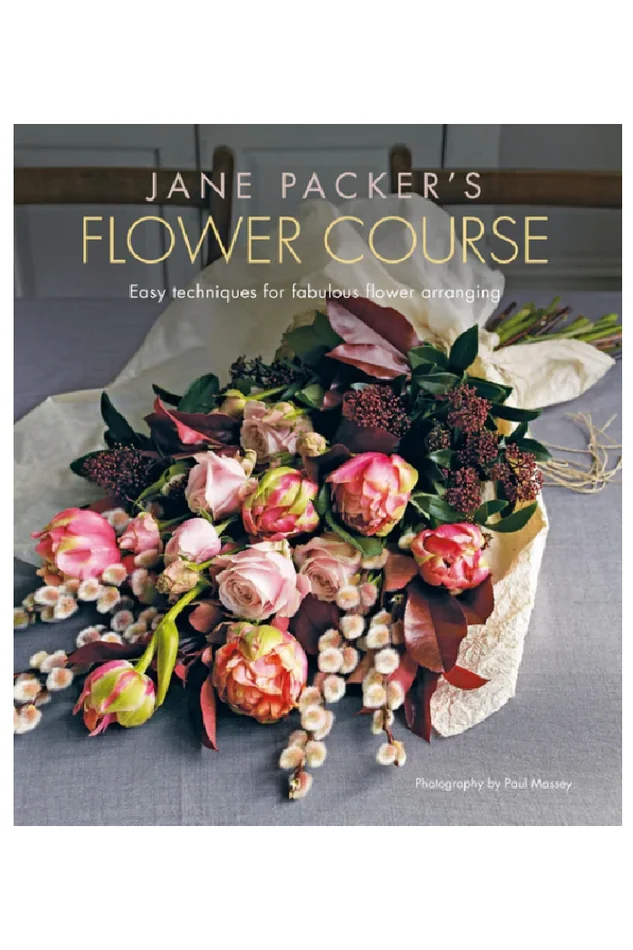 JANE PACKER’S FLOWER COURSE BY JANE PACKER
