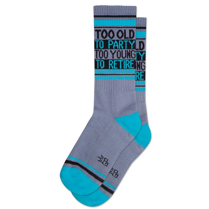 Socks – TOO OLD TO PARTY TOO YOUNG TO RETIRE