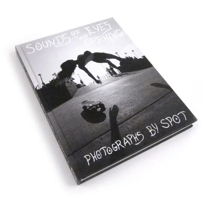 Spot: Sounds of Two Eyes Opening – Southern California Life Skate / Beach / Punk 1969-1982 Book