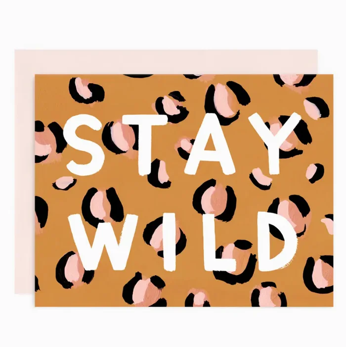 Stay Wild Greeting Card