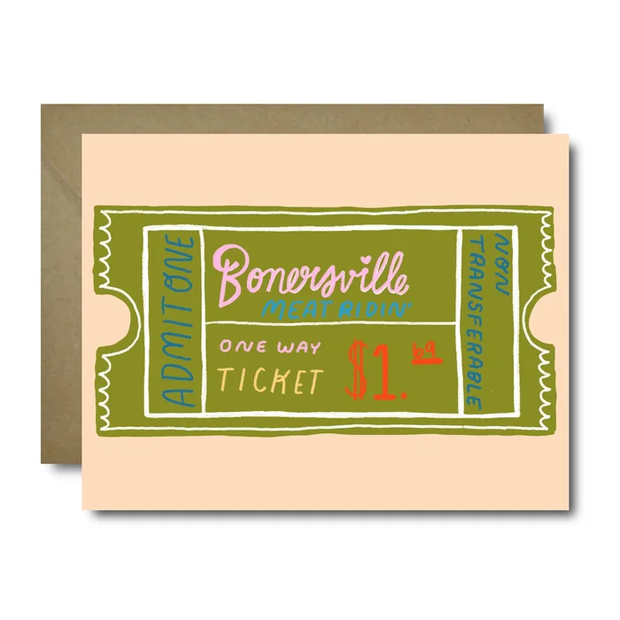 Ticket to Bonersville Love Greeting Card