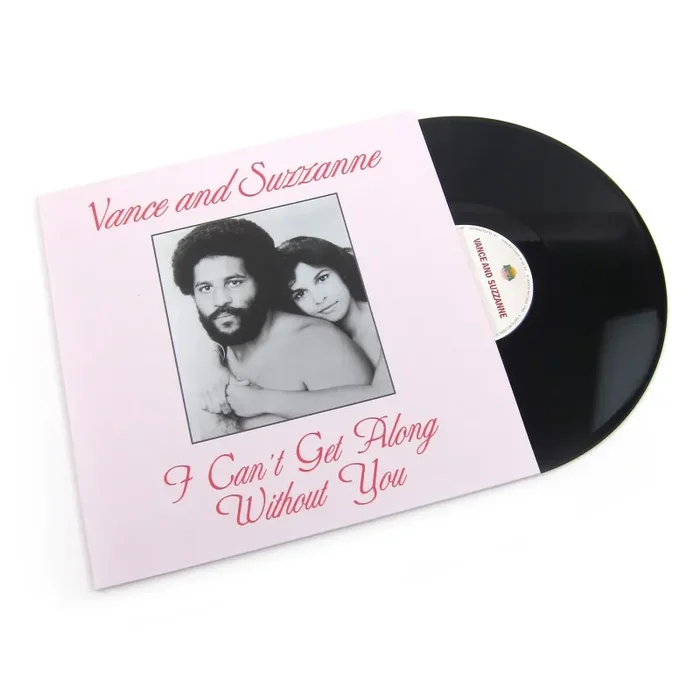 Vance And Suzzanne: I Can’t Get Along Without You Vinyl 12″